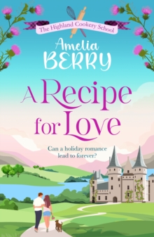 Canelo The Recipe For Love , An Uplifting Rags-to-riches Romcom Set In The Scottish Highlands