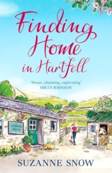 Finding Home In Hartfell : A Heartwarming And page-turning Vet Romance