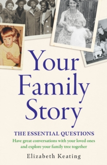 Your Family Story : The Essential Questions
