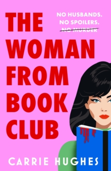 Canelo Woman From Bookclub , A Deliciously Twisted, Darkly Comic Revenge Thriller About Friends, Husbands And Book Clubs.