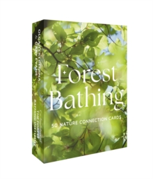 Forest Bathing : 50 nature connection cards