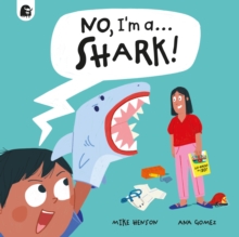 No, I'm a... SHARK!