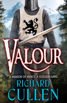 Boldwood Books Valour , An Epic Historical Adventure From Richard Cullen For Fans Of Ben Kane