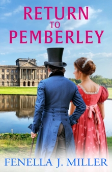 Boldwood Books Return To Pemberley , Return To Jane Austen's World With A Brilliant Regency Romance From Fenella J Miller