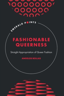 Fashionable Queerness : Straight Appropriation of Queer Fashion