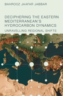 Deciphering the Eastern Mediterranean's Hydrocarbon Dynamics : Unravelling Regional Shifts