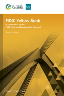 FIDIC Yellow Book, Revised edition : A companion to the 2017 Plant and Design-Build Contract