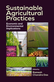 Sustainable Agricultural Practices : Economic and Environmental Implications