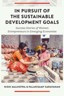 In Pursuit of the Sustainable Development Goals : Success Stories of Women Entrepreneurs in Emerging Economies