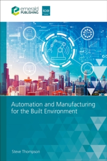 Automation And Manufacturing For The Built Environment