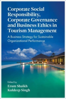 Corporate Social Responsibility, Corporate Governance and Business Ethics in Tourism Management : A Business Strategy for Sustainable Organizational Performance