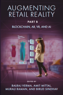 Augmenting Retail Reality, Part B : Blockchain, AR, VR, and AI