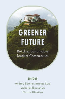 Greener Future : Building Sustainable Tourism Communities