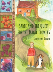 Sadie and the Quest for the Magic Flowers