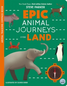 Epic Animal Journeys Over Land : Animal Tracking Compass Book