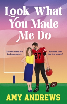 Look What You Made Me Do : A spicy sports romance from USA Today Amy Andrews for 2024