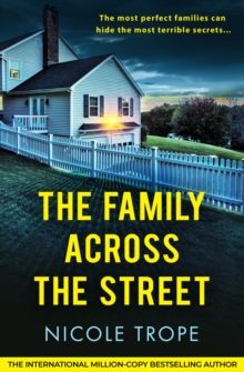 The Family Across the Street : A totally unputdownable psychological thriller with a shocking twist