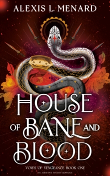 House of Bane and Blood : An addictive fantasy romance