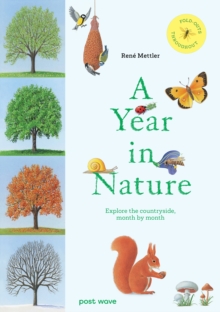 A Year In Nature : Explore The Countryside, Month By Month