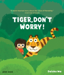 Tiger, Don't Worry!