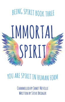 Immortal Spirit : You Are Spirit In Human Form