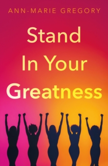 Stand in Your Greatness