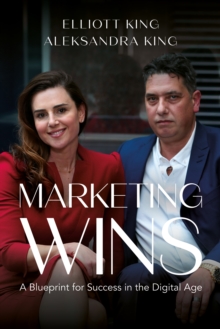Marketing Wins : A Blueprint for Success in the Digital Age
