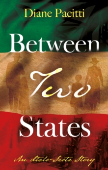 Between Two States : An Italo-Scots Story