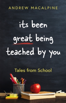 its been great being teached by you : Tales from School