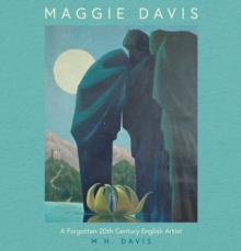 Maggie Davis : A forgotten 20th century English Artist