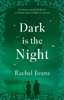 Dark is the Night : In Nazi-occupied Holland, a mother and son fight to survive