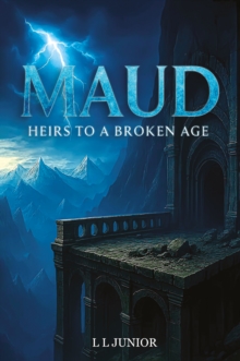 Maud  Heirs to a broken age