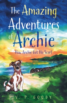 The Amazing Adventures of Archie : How Archie Got His Scarf