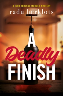 A Deadly Finish : A John Tedesco Murder Mystery
