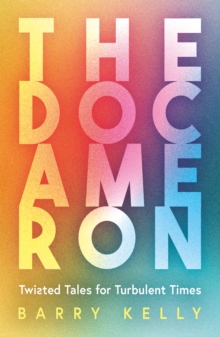 THE DOCAMERON : Twisted Tales For Turbulent Times