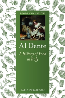 Reaktion Books Al Dente , A History Of Food In Italy
