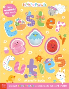 Squishy Friends: Easter Cuties Activity Book