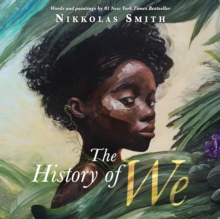 The History of We : "A rich and beautifully told history of humanity" Joseph Coelho