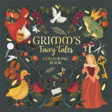 Grimm's Fairy Tales : A 2-In-1 Story And Colouring Book For A Cosy And Creative Adventure Igloo Books Ltd