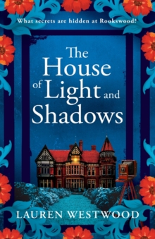 The House of Light and Shadows : A captivating historical mystery from Lauren Westwood