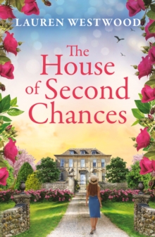 The House Of Second Chances : Discover A Spellbinding Historical Mystery From Lauren Westwood For 2025