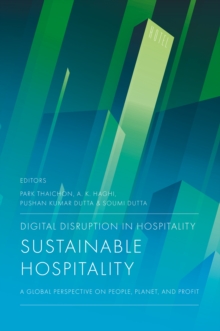 Digital Disruption in Hospitality, Sustainable Hospitality : A Global Perspective on People, Planet, and Profit