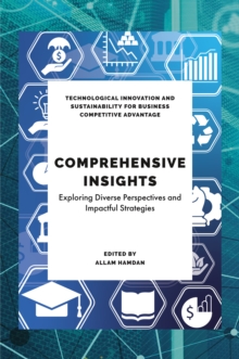 Comprehensive Insights in Technological Sustainability, Education and Business