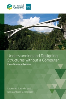 Understanding and Designing Structures without a Computer : Plane Structural Systems