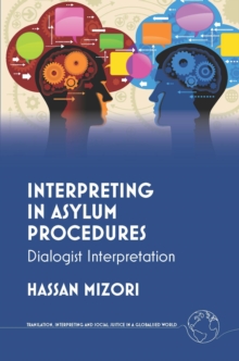 Interpreting in Asylum Procedures : Dialogist Interpretation