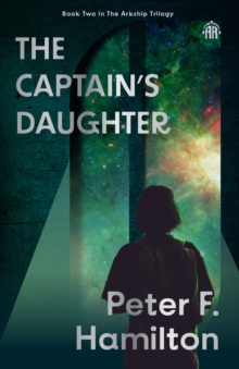 The Captain's Daughter : Arkship Trilogy Book II