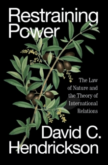 Restraining Power : The Law of Nature and the Theory of International Relations