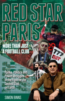 Pitch Publishing Ltd Red Star Paris, More Than Just A Football Club , Punks, Politics And Power Struggles In The Fight For The Coolest Club On Earth