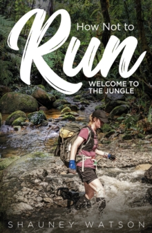 How Not to Run : Welcome to the Jungle