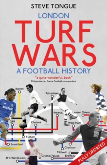 London Turf Wars : A Football History